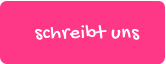 schreibt uns